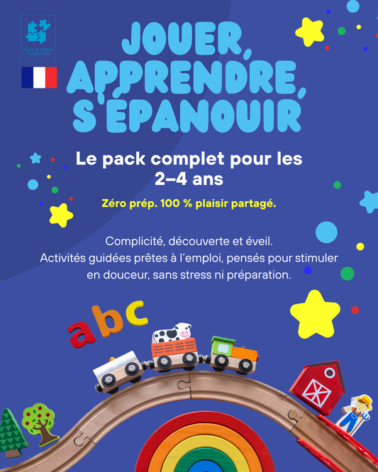 Pack Complet – Play and Grow Together (2–4 ans) – Français