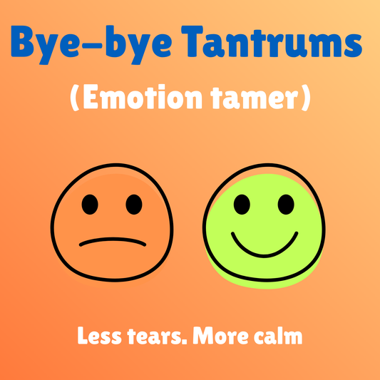 Bye-bye Tantrums (Emotion tamer)